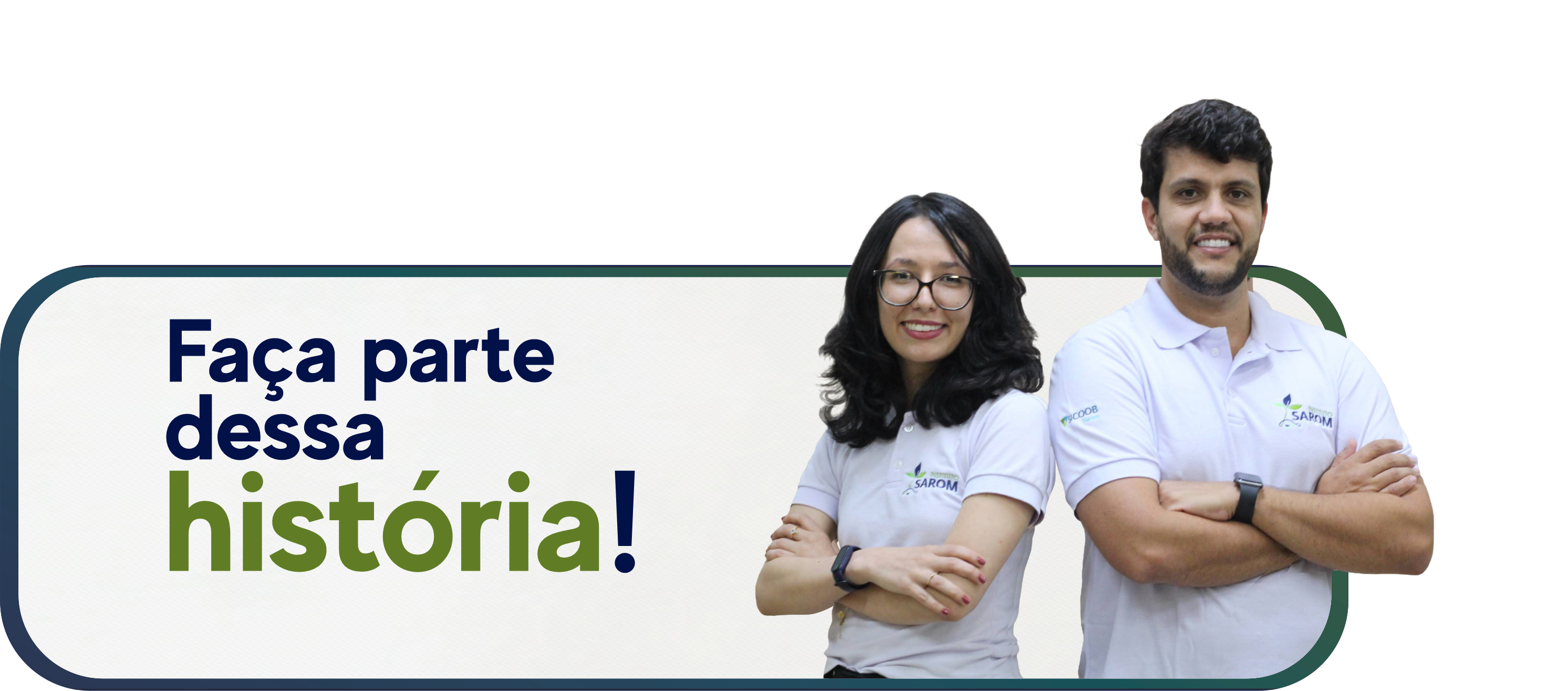 Faça parte dessa história!